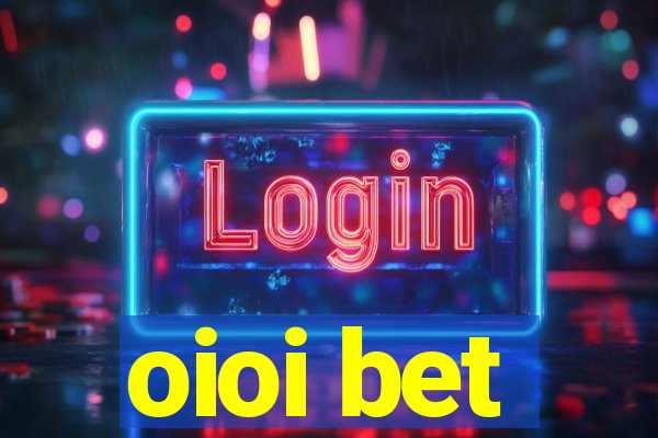 oioi bet